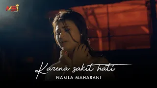 Download Nabila Maharani - Karena Sakit Hati (Official Music Video) MP3