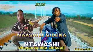 Ntawashi Ft Mashili Gideka Bhayanda Bha Shikueji 2025 Official Audio By Budene Studio 