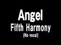 Download Lagu Fifth Harmony - Angel (No Vocals)
