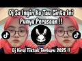 Download Lagu DJ SA INGIN KAU TAU CINTA INI PUNYA PERASAAN - DJ VIRAL TIKTOK TERBARU 2025
