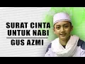 Download Lagu Surat Cinta Untuk Nabi - Starla Cover - Voc Gus Azmi Full Lyric.