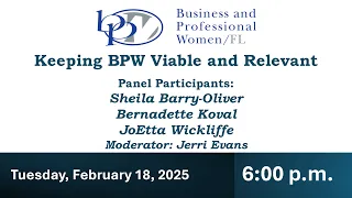 Keeping BPW Viable and Relevant - Panel Discussion - BPW/FL