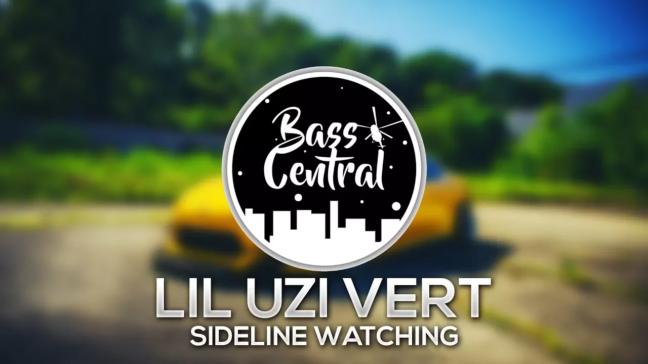 Lil Uzi Vert - Sideline Watching (BASS BOOSTED)