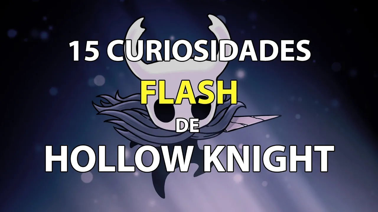15 Datos Flash de Hollow Knight | Curiosidades Flash Franoka