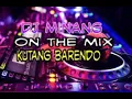 Download Lagu DJ MINANG KUTANG BARENDO REMIX