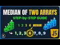 How to Solve Median of Two Sorted Arrays Step-by-Step in JS