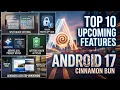 Android 17 is HUGE The Top 10 Game-Changing Features