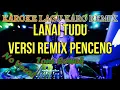Download Lagu Lanai Tudu Karoke Remix Penceng No Vocal | Tulisan berjalan