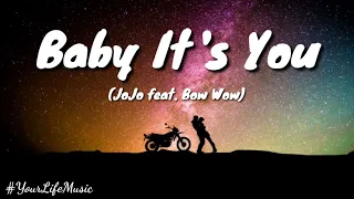 Baby It S You JoJo Ft Bow Wow Lyrics Remix 