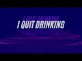 I Quit Drinking - Kelsea Ballerini \u0026 LANY (Lyrics)