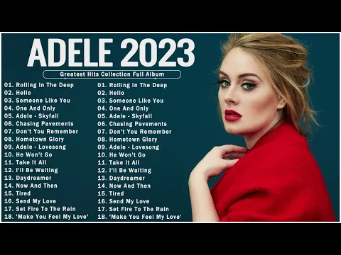 Download MP3 Adele Songs Playlist 2023 - Top Tracks 2023 Playlist - Billboard Best Singer Adele Greatest