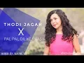 Download Lagu Thodi Jagah x Pal Pal Dil Ke Paas - Arijit Singh | Female Cover Version | Shreya Karmakar | Mashup
