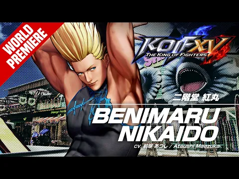 Download MP3 KOF XV｜BENIMARU NIKAIDO｜Trailer #3 【TEAM HERO】