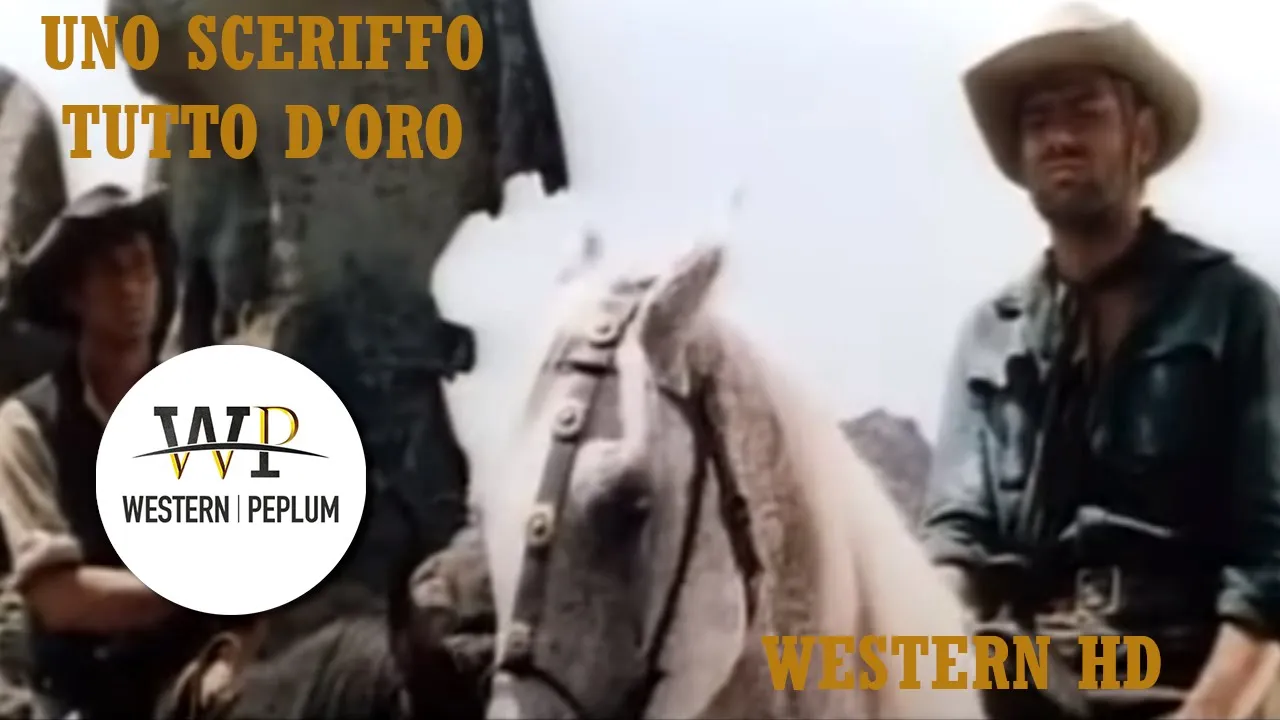Uno sceriffo tutto d'oro | Western | Film Completo in Italiano