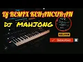Download Lagu DJ REMIX KEHANCURAN MAHJONG,ORG 23 _31 Mei 2025