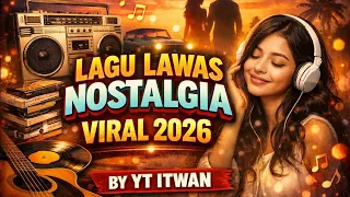  lagu lawas nostalgia paling enak didengar 2026 lagu kenangan bikin kangen masa lalu