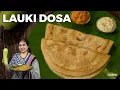 Download Lagu Instant Lauki Dosa | No Fermentation Dosa Recipe | Healthy breakfast Ideas | Bottle Gourd Dosa