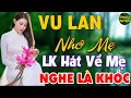 Download Lagu Vu Lan Nhớ Mẹ ❖ LK Nhạc Hát Về Cha Mẹ Hay Và Cảm Động Nhất Mùa Vu Lan 2024 Nghe Là Khóc Hết Nước Mắt
