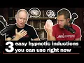 Learn Hypnosis - Three Easy Hypnotic Inductions You Can Use Right Now