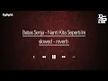 Download Lagu Batas Senja - Nanti Kita Seperti Ini | (slowed+reverb)