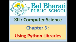 XII Computer Science Chapter 3 Using Python Libraries Part 2