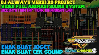 Download DJ ALWAYS R2 PROJECT YANG LAGi VIRAL MP3