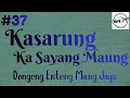 KASARUNG KA SAYANG MAUNG 37, Dongeng Enteng Mang Jaya, Carita Sunda @MangJayaOfficial