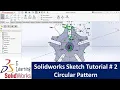 Solidworks Sketch Tutorial 2 - Circular Pattern