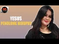 Download Lagu Connie Maria Mamahit - Yesus Penolong Hidupku [ Official Music Video ] Pop Rohani