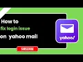 How to Fix Yahoo Mail Login Issues Step-by-Step Yahoo Mail Tutorial 2026