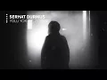 Serhat Durmus - Yolu Yok (ft. Zerrin)