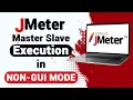 JMeter Master Slave Execution in Non-GUI Mode JMeter Tutorial for Beginners