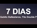 Lagu Gabito Ballesteros, Tito Double P - 7 Días (Letra/Lyrics)