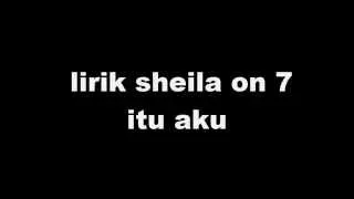 sheila on 7 itu aku lirik hd quality 