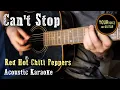 Download Lagu Can't Stop - Red Hot Chili Peppers - Acoustic Karaok