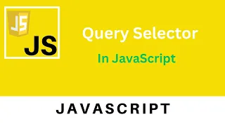 Query Selector in JavaScript JavaScript Tutorial For beginners to Advance