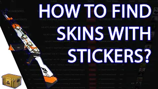 CS GO HOW TO FIND SKINS WITH STICKERS CSGO FLOAT DATABASE