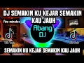 Download Lagu DJ SEMAKIN KU KEJAR SEMAKIN KAU JAUH REMIX FULL BASS TERBARU FIVE MINUTES