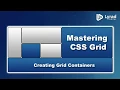 CSS Grid - Creating Grid Containers