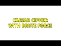 Caesar Cipher with brute force