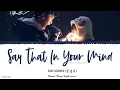 Download Lagu Say That In Your Mind - Zhai Xiaowen (翟潇闻)《Sweet Teeth 2021 OST》《世界微尘里》Lyrics