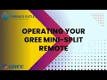 OPERATING YOUR GREE MINI SPLIT REMOTE
