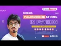 Python Program to check if a String is a Palindrome or Not MicroDegree