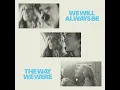 We Will Always Be The Way We Were (Radio Mix) - Jack Savoretti