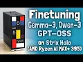 Lagu Finetuning LLMs on Strix Halo – Full, LoRA, and QLoRA on Gemma-3, Qwen-3, and GPT-OSS-20B