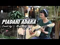 Download Lagu Ridwan Sau-Piadaki Adaka (Cover By. Muhammad Alifi)