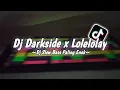 Download Lagu Dj Darkside x Lolelolay || Viral Tiktok Terbaru 2022 {Zein Fvnky}