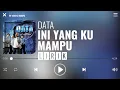 Download Lagu Data - Ini Yang Ku Mampu [Lirik]