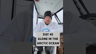 Day 42 Alone in the Arctic Ocean