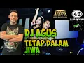 Lagu Dj agus - tetap dalam jiwa